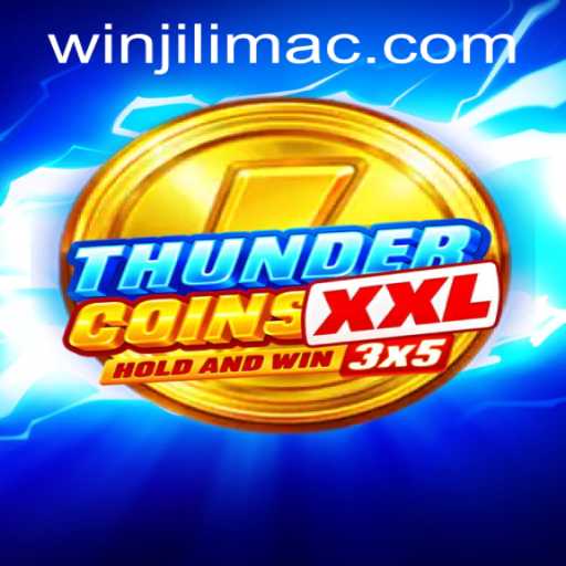 Exploring the Thrills of ThunderCoinsXxl at JILIMAC Casino
